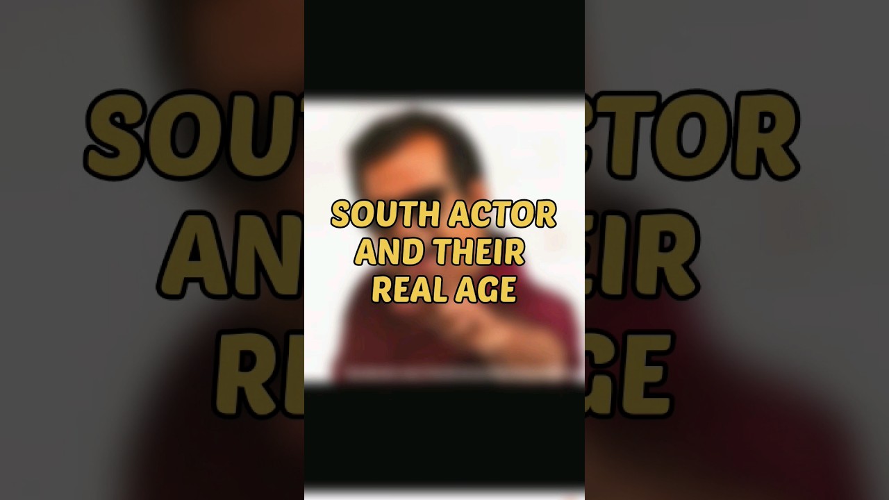 South Actors And Their Real Age 👀 | #shorts #southactor #movie