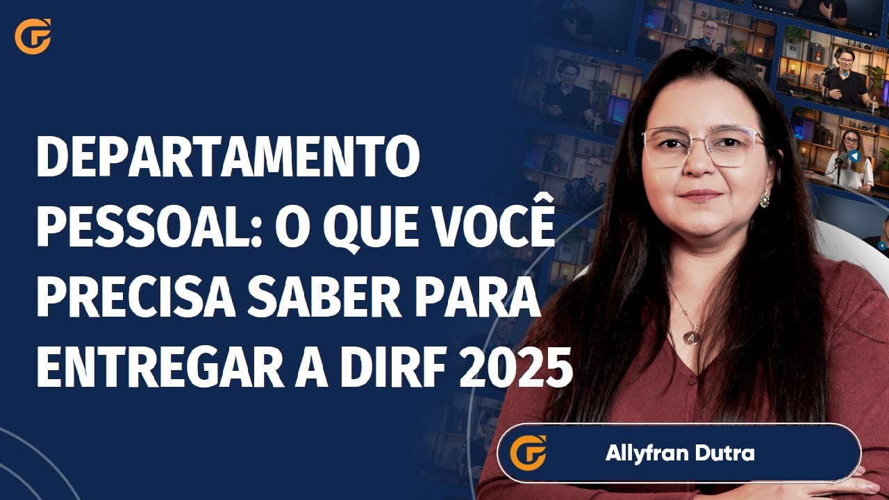 DEPARTAMENTO PESSOAL: O QUE VOCÊ PRECISA SABER PARA ENTREGAR A DIRF 2025
