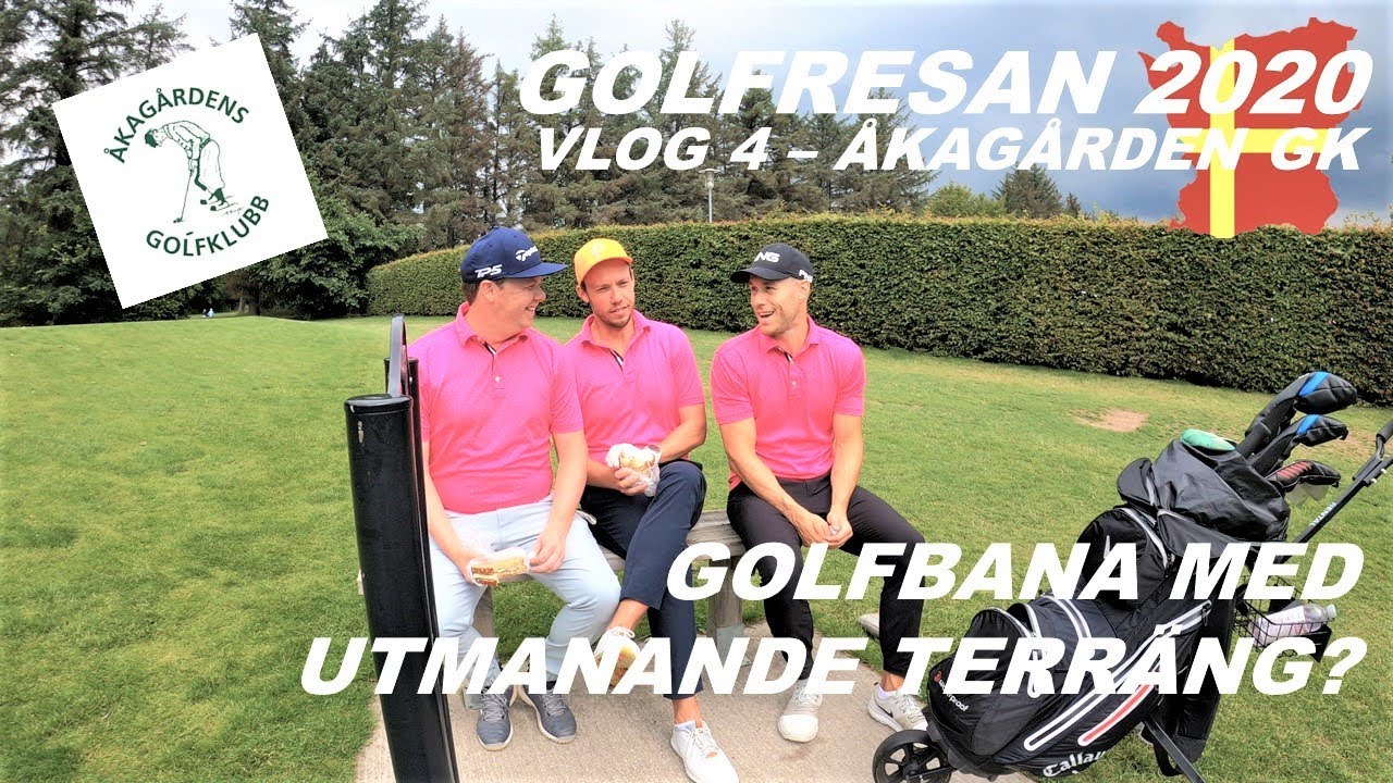 Golfresan 2020 - Vlog #4 - En golfbana utan platta hål? ÅKAGÅRDEN GK