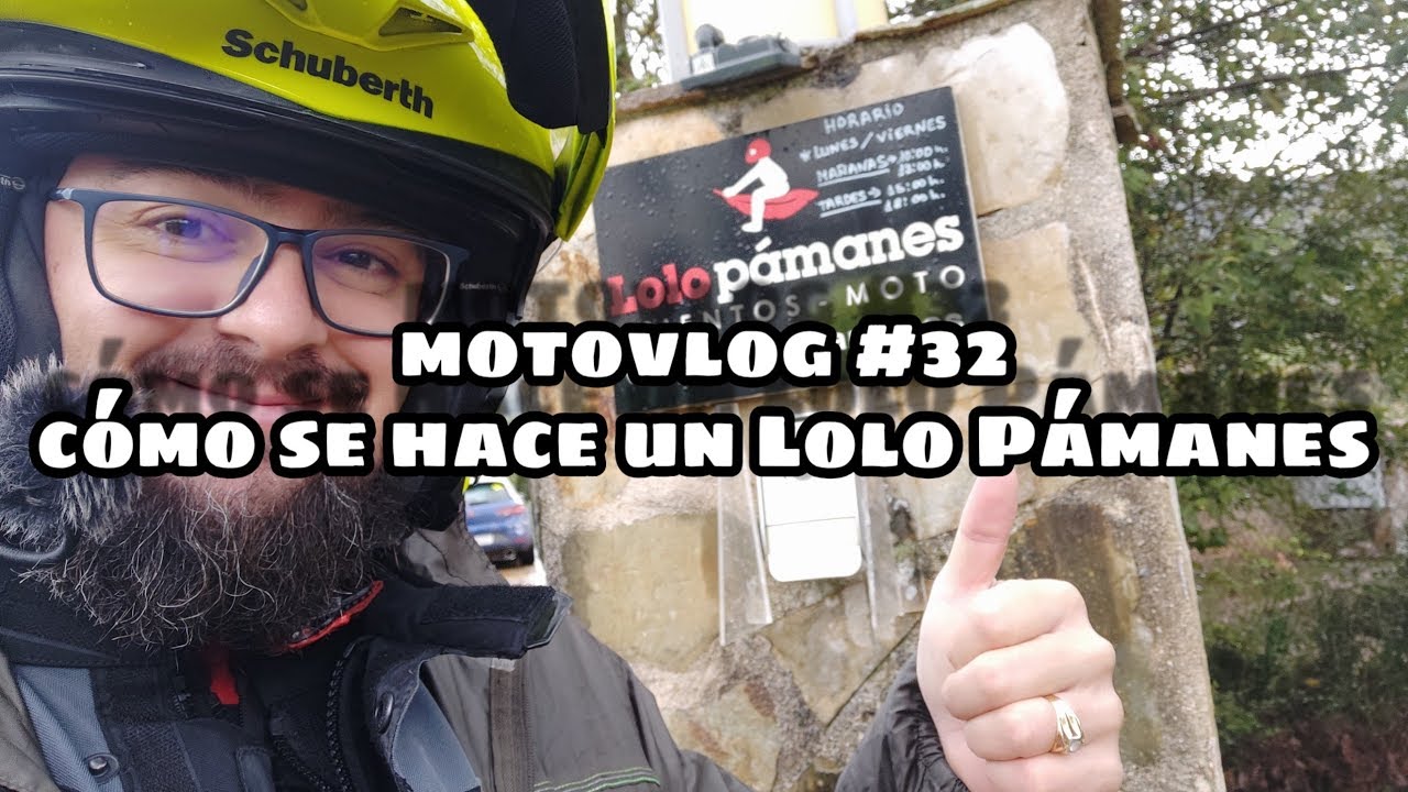 Motovlog #32 - Como se hace un Lolo Pámanes