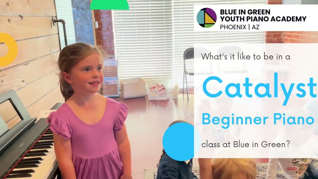 Catalyst Beginner Piano at Blue in Green