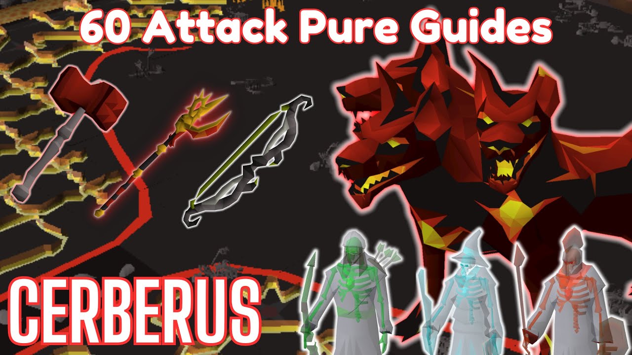 Cerberus | 60 Attack Pure Guides