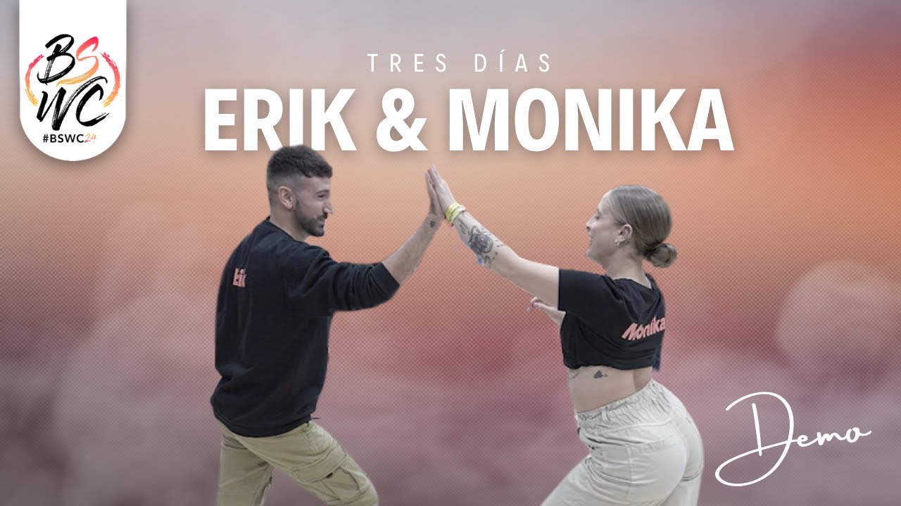 ERIK & MONIKA [Tres Días - Havana D'Primera] @BSWC24 ✨