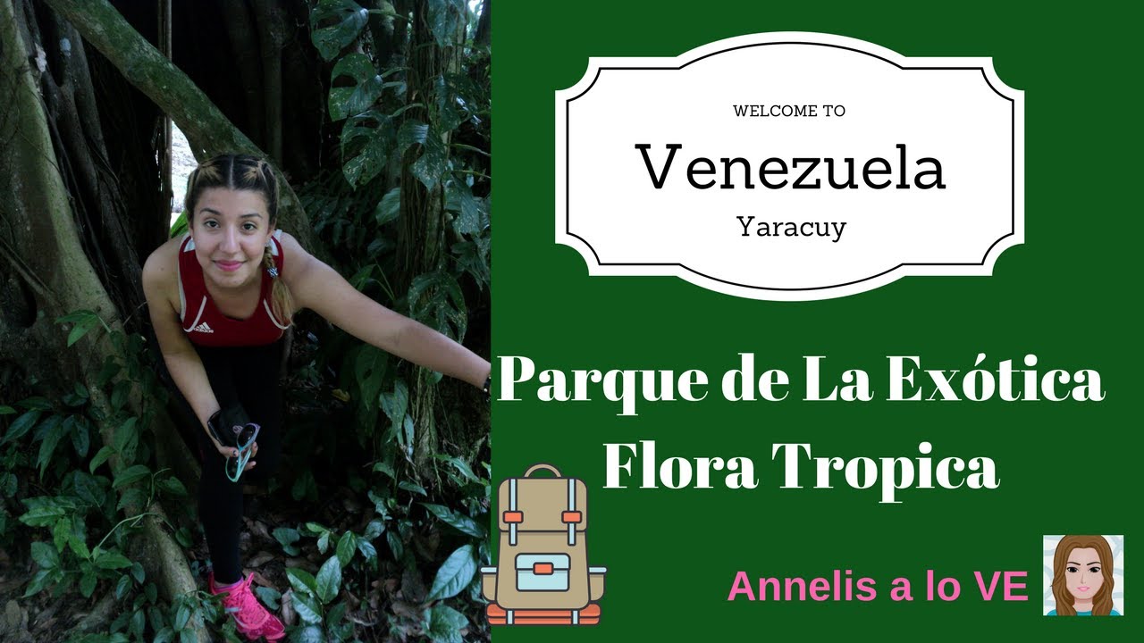Parque de la flora ex&oacute;tica - Annelis a lo Ve