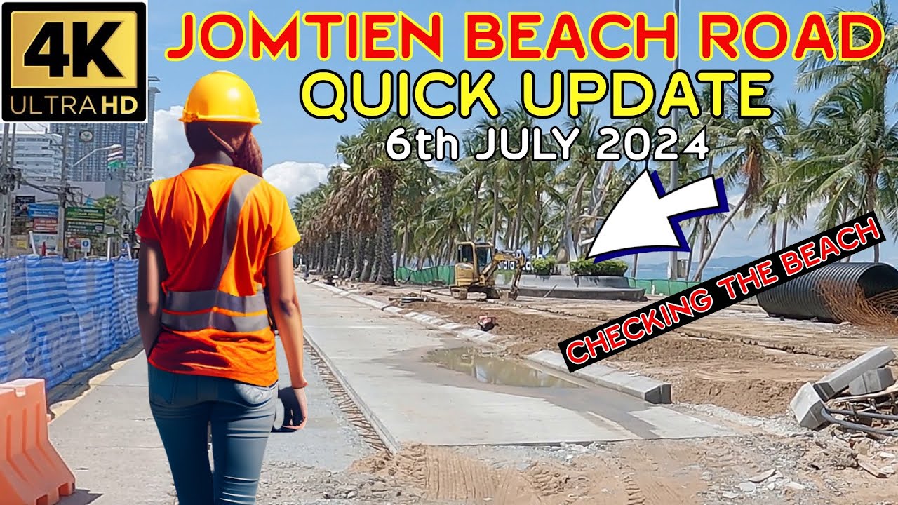 Jomtien Beach Road Work Progress and Beach Check 6 th July 2024 Pattaya Thailand