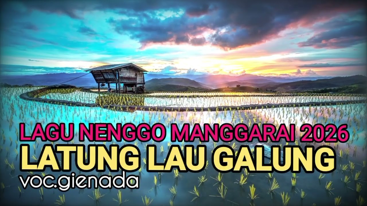 Viral Lagu Nenggo manggarai 2026 💥LATUNG LAU GALUNG💥 voc.@GIENADA 