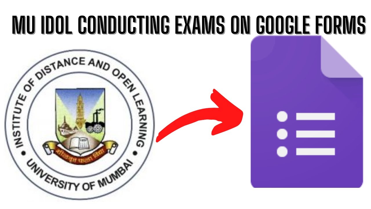 mumbai university conducting F.Y and S.Y exam on google forms | MU IDOL EXAM will be on google forms