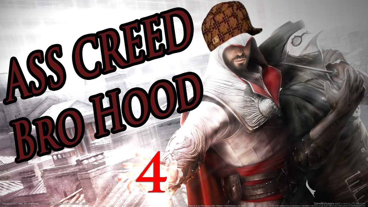 Ass Creed Bro Hood 4- Shut Up, Cunt
