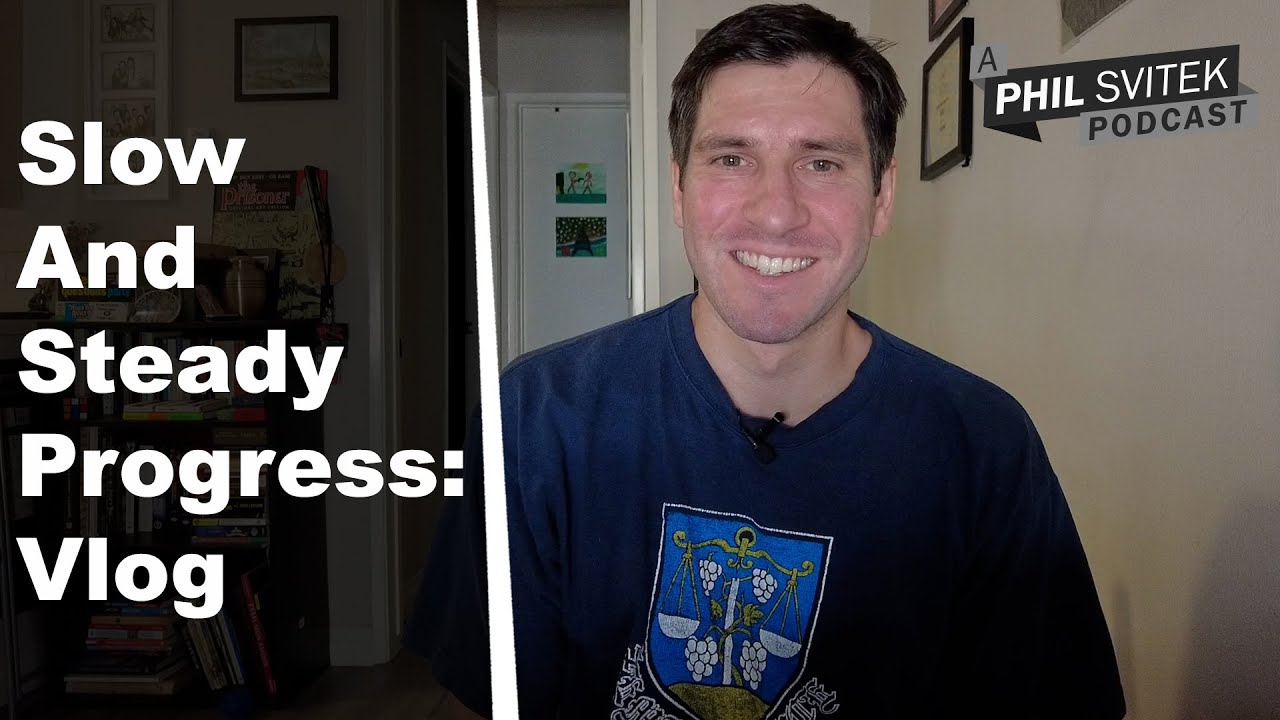 Slow And Steady Progress - 9/27/2022: A Phil Svitek Vlog