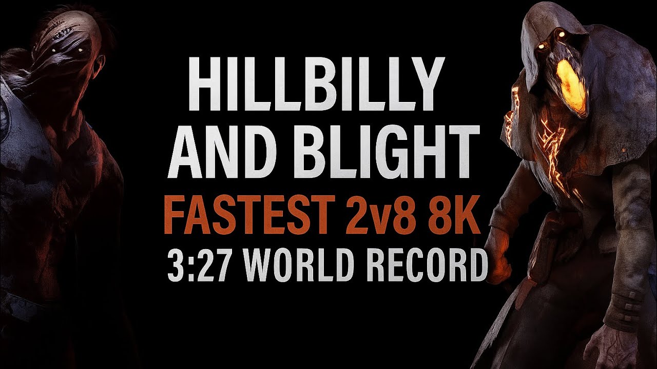 WORLD RECORD 2v8 Speedrun &ndash; Blight & Hillbilly 8K in 3:27 (Dead by Daylight)