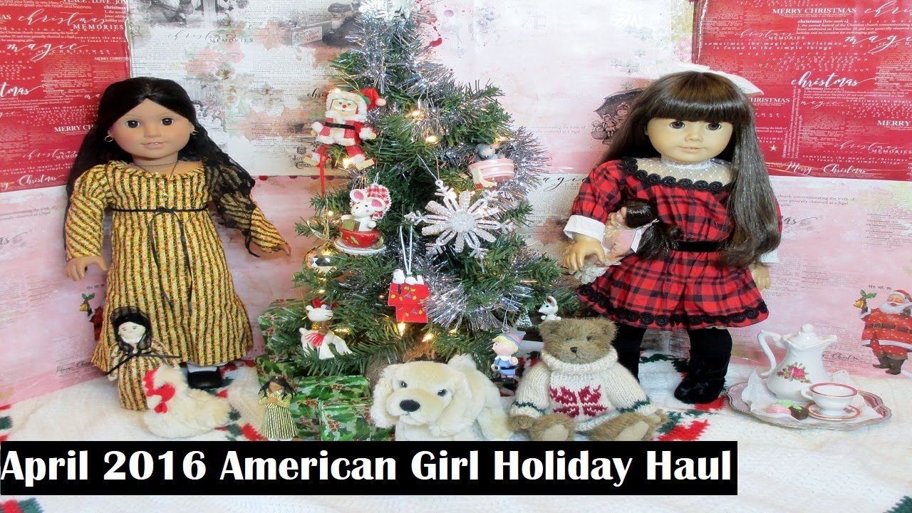 American Girl Holiday Haul April 2016