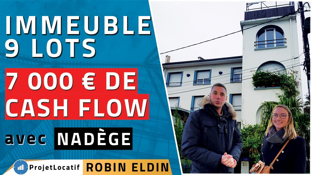 IMMEUBLE 9 LOTS - 7 000€ DE CASH FLOW avec NADÈGE
