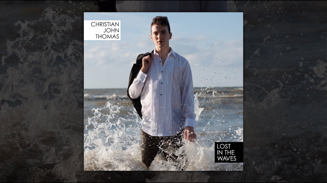 Christian John Thomas - Lost In The Waves (Music Video)
