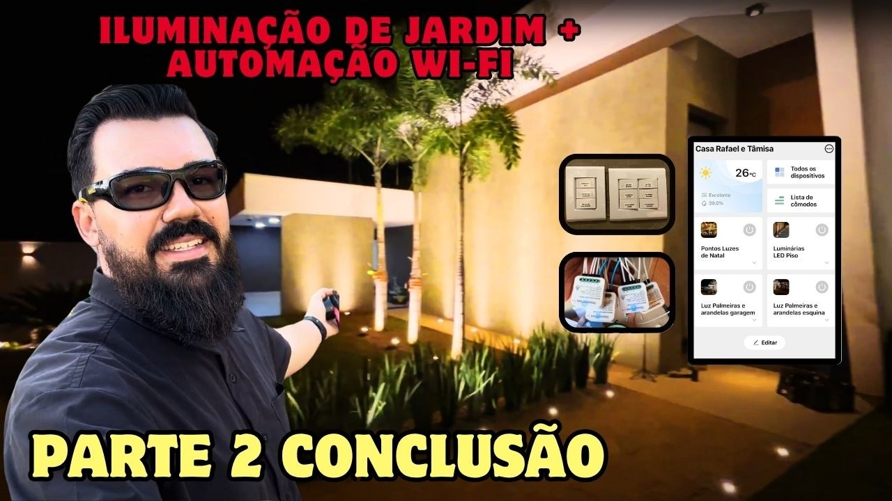 ILUMINAÇÃO DE JARDIM + AUTOMAÇÃO - PARTE 2 - CONCLUSÃO!