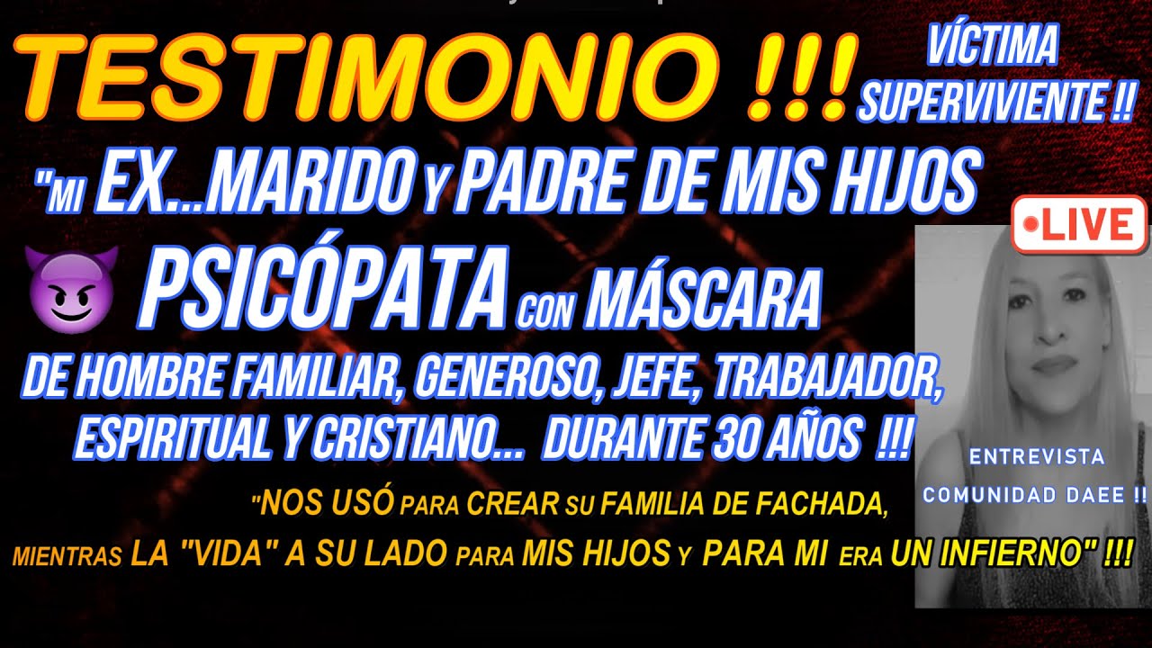 TESTIMONIO 25: MARIDO Y PADRE PSlCÓPATA!😈