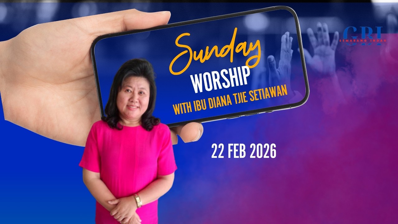 Pdt. Diana Tjie Setiawan || Mengasihi Sesama || 22 Februari 2026