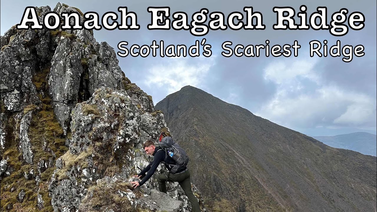 attempting one of Scotland’s hardest scrambles-Aonach Eagach Ridge- grade 2/3