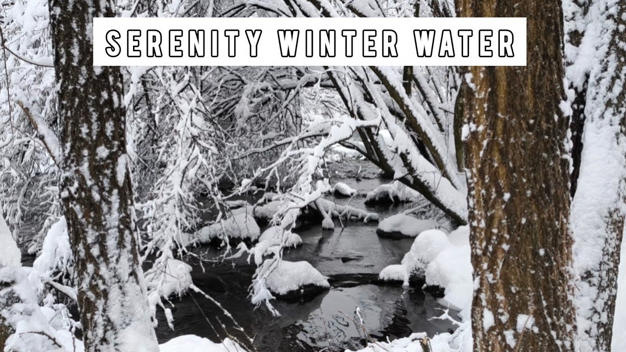 Serenity Winter Water | Relaxing Snowy Stream Sounds for Sleep & Meditation