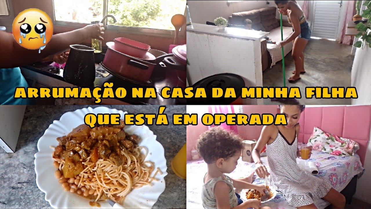 ROTINA DE MÃE 💗 ARRUMAÇÃO NA CASA DA MINHA FILHA GABI QUE ESTÁ OPERADA 🥺🙌🏽