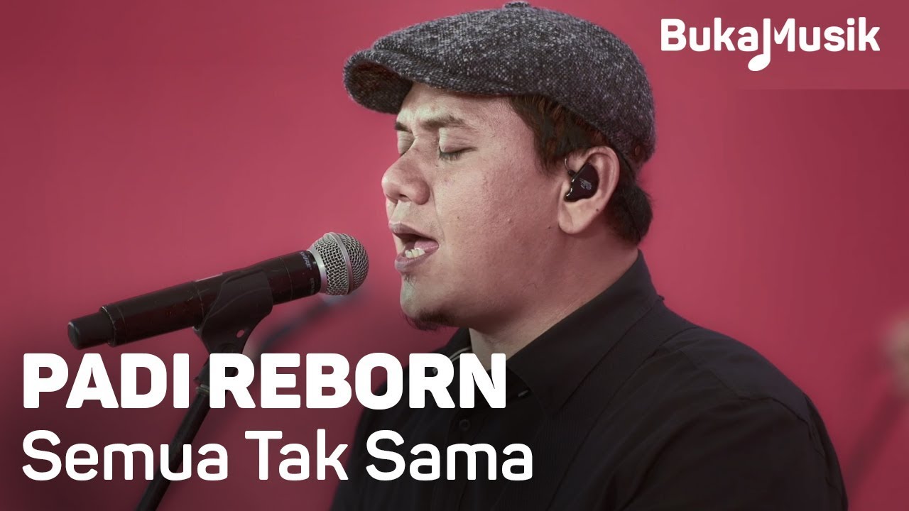 Padi Reborn - Semua Tak Sama (with Lyrics) | BukaMusik