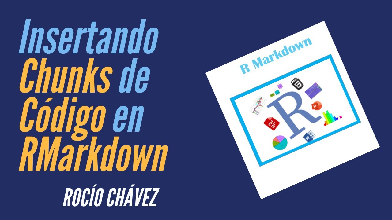 Insertando Chunks de Código en RMarkdown