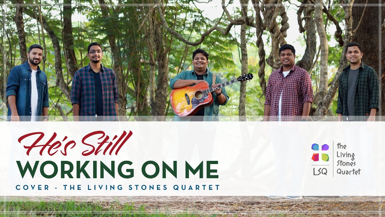 HE'S STILL WORKING ON ME | THE LIVING STONES QUARTET #thelsq