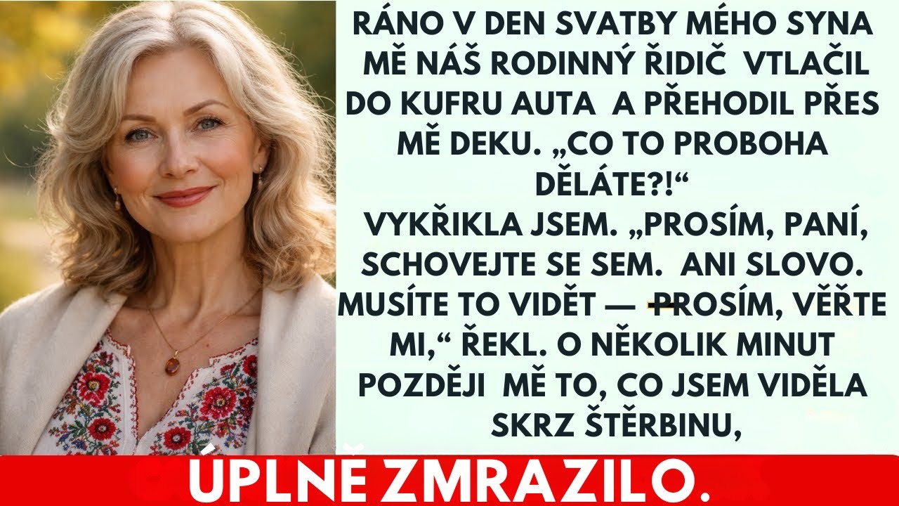 „Schovej se do kufru,“ řekl rodinný řidič ráno v den svatby mého syna.