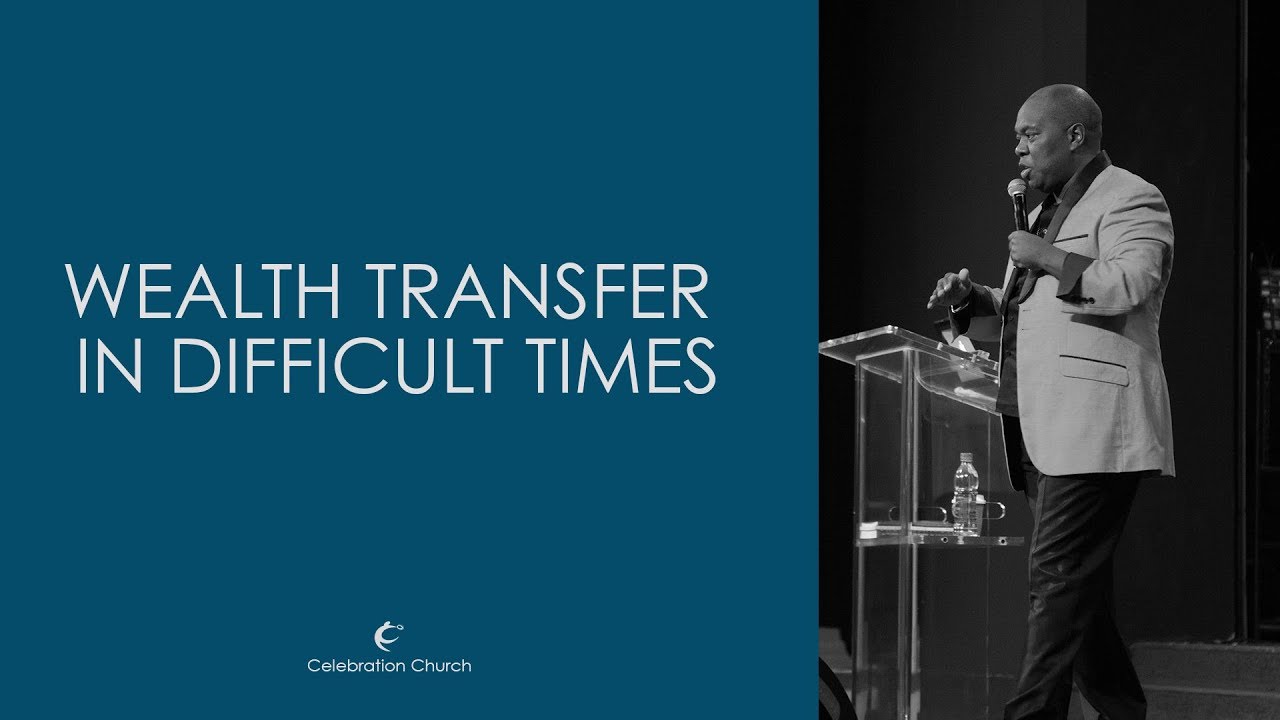 Wealth Transfer In Difficult Times (Dr. Francis Myles)