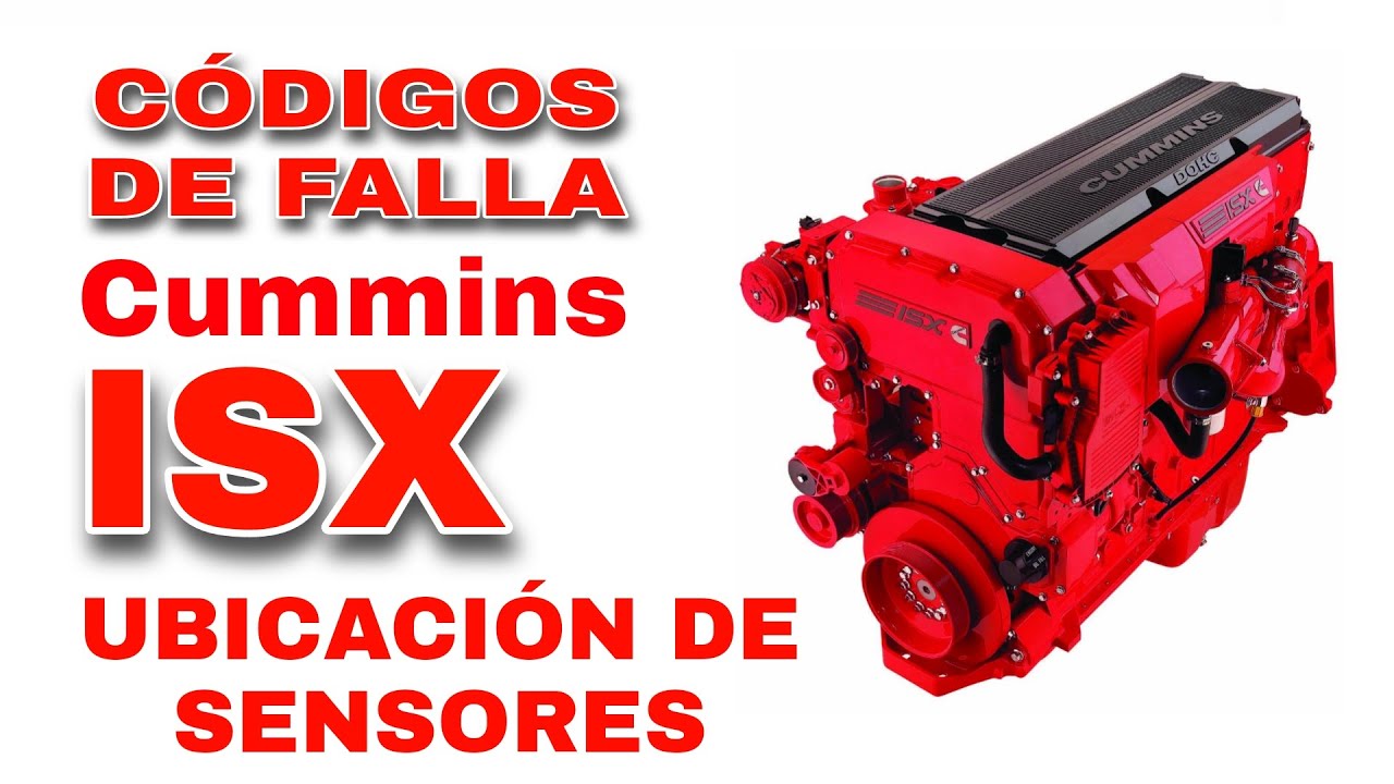 CODIGOS DE FALLA ISX, UBICACION DE SENSORES