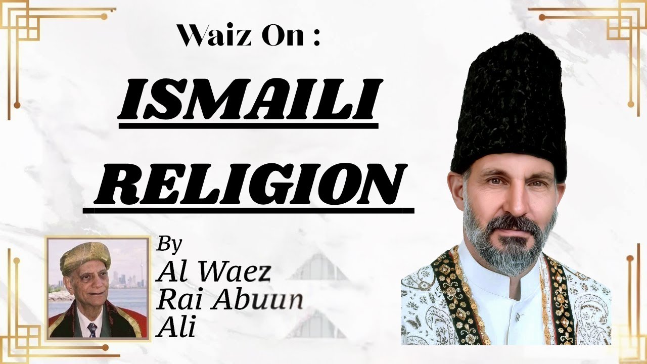 Ismaili Religion | Rai Abu Ali Missionary | Global Jamat