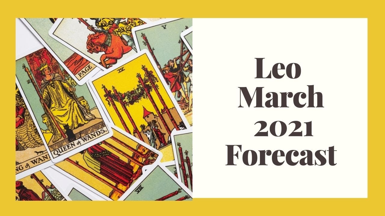 #Leo March 2021 Forecast - Predictions  #Astrology and Tarot