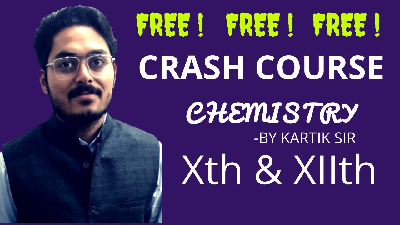FREE CRASH COURSE.../10,12//CHEMISTRY///BY KARTIK SIR///