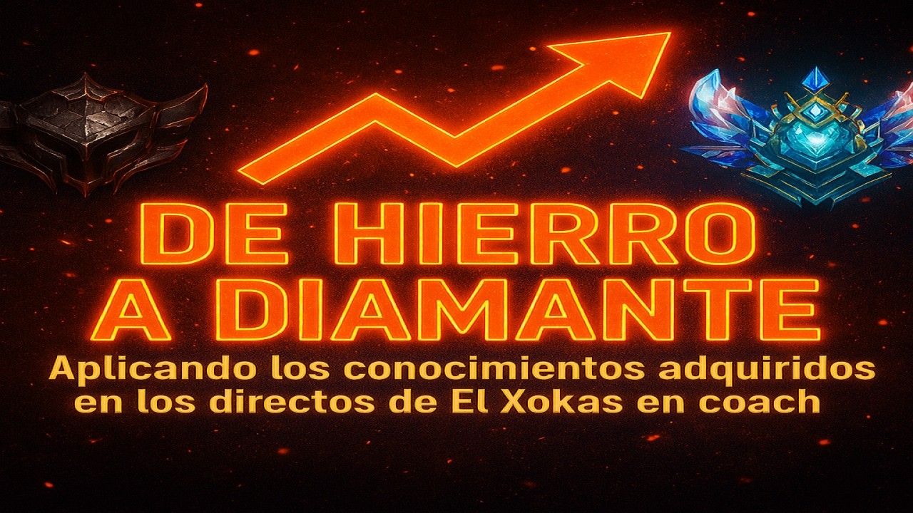 Road to Diamond: Aplicando el Coaching Transmitido en los directos de ElXokas