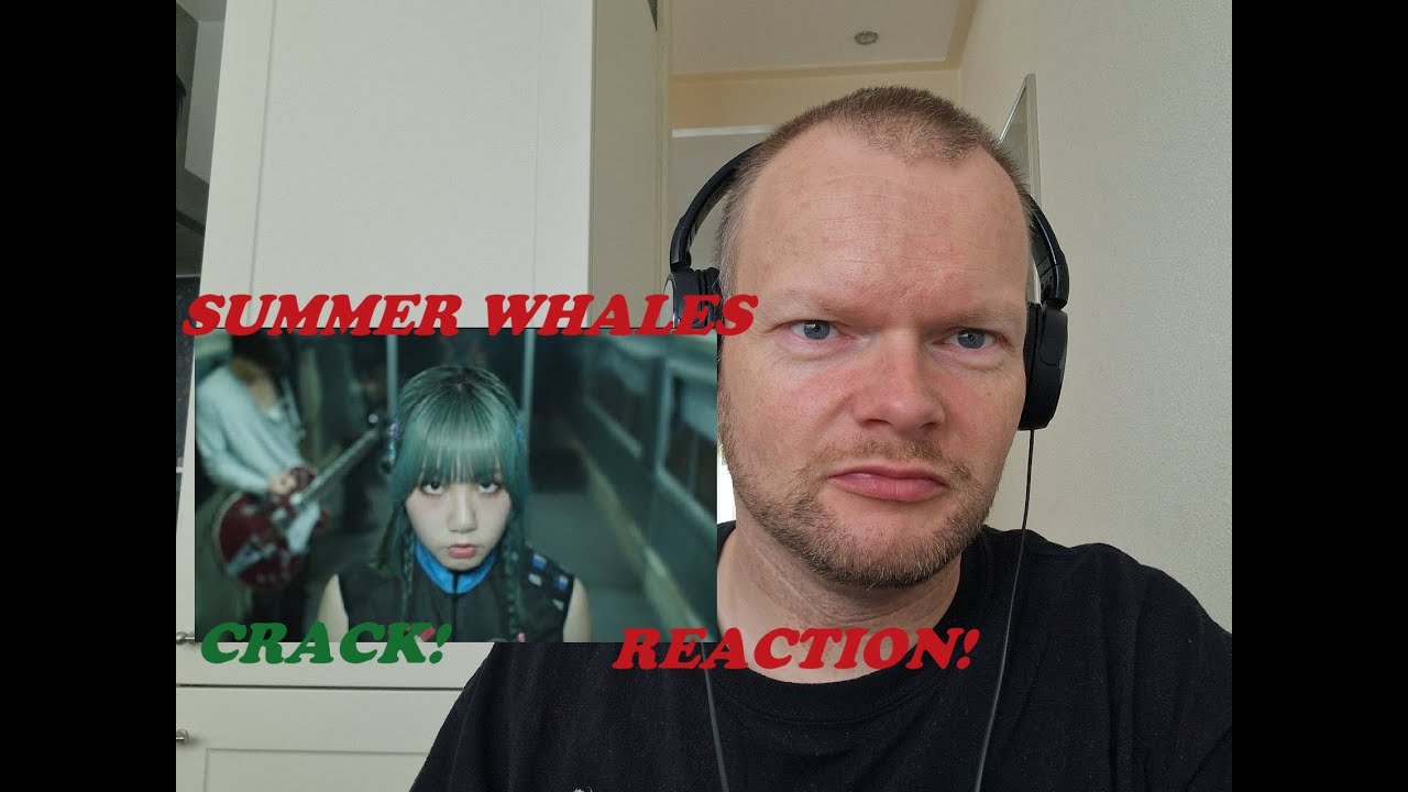 Summer Whales  - Crack! | Reaction!