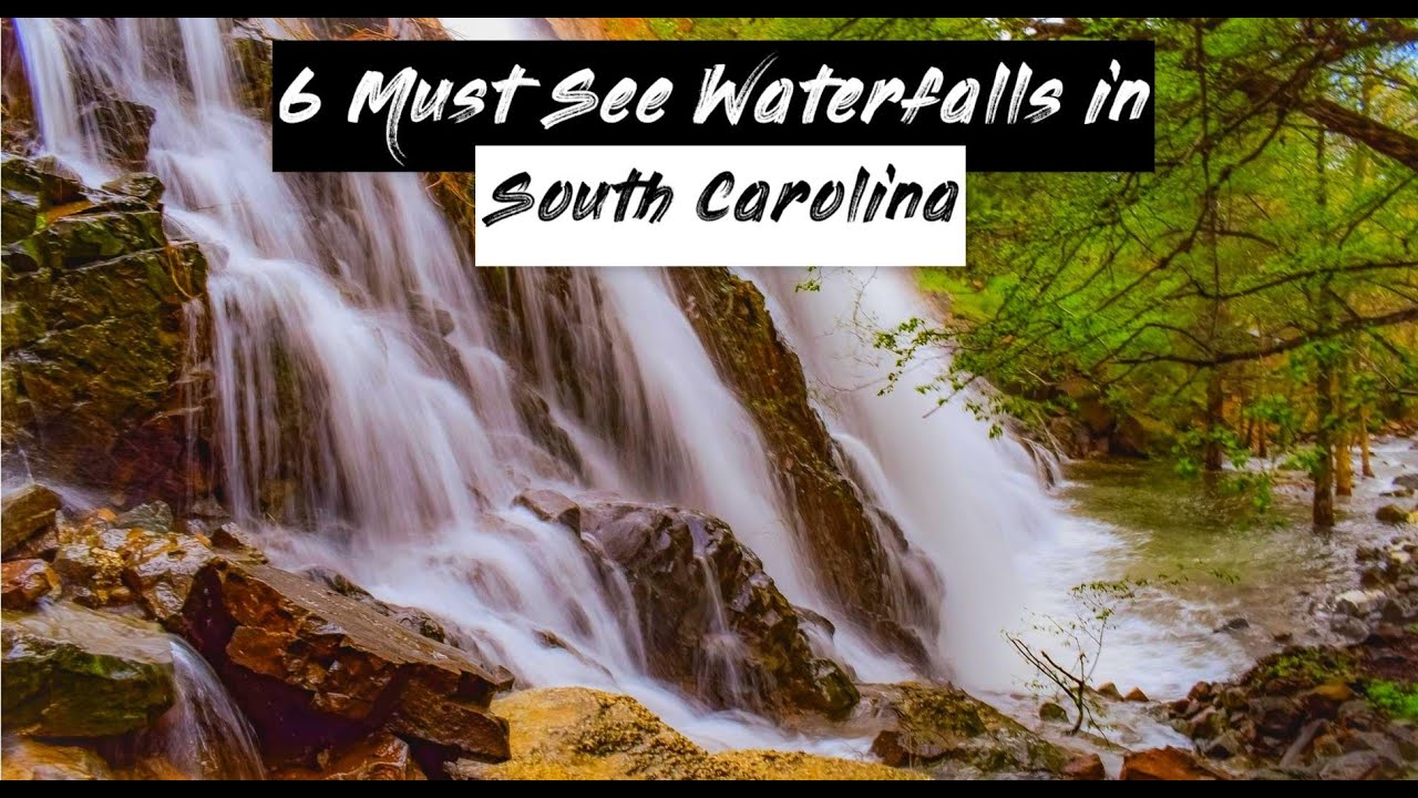 6 Must See Waterfalls in South Carolina