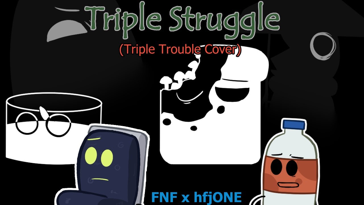 (FNF x #hfjONE) Triple Struggle - Triple Trouble Cover (FINAL VERSION)