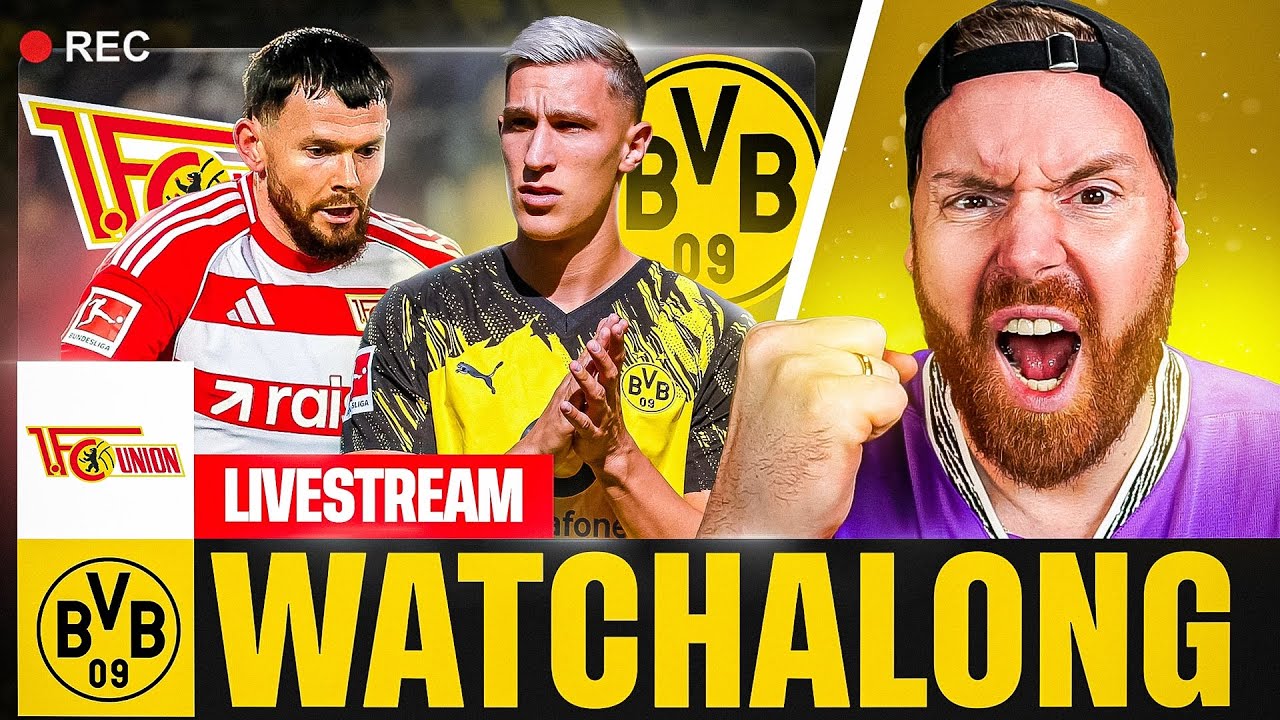 WATCHALONG | Union Berlin – BVB 🔥 Alte Försterei kocht – zeigt der BVB endlich Haltung?