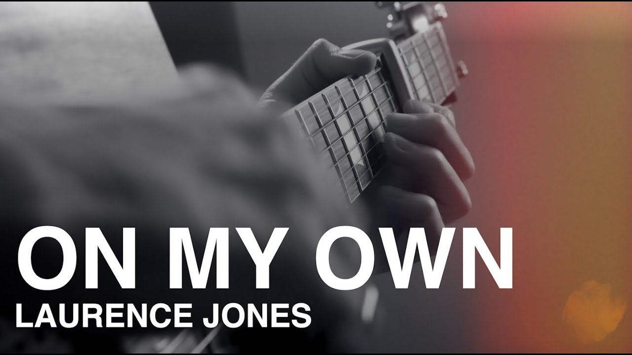 Laurence Jones &middot; On My Own [ Official Music Video ]