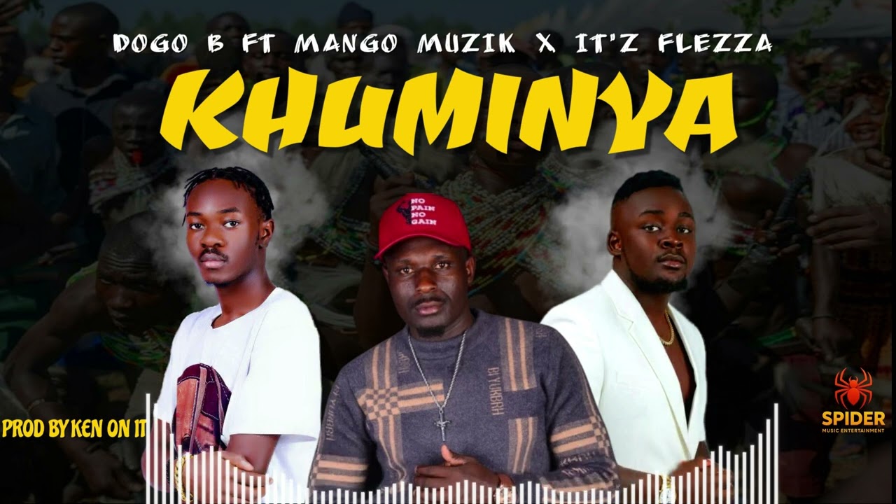KHUMINYA - DOGO B FT MANGO MUZIK & IT'Z FLEZZA OFFICIAL AUDIO#Khuminya#luhyaculture #luhyamusic