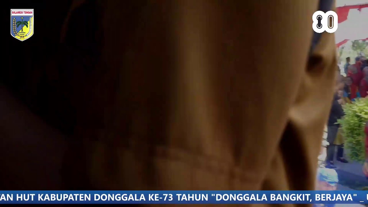 Live Streaming Peringatan HUT Kabupaten Donggala ke-73