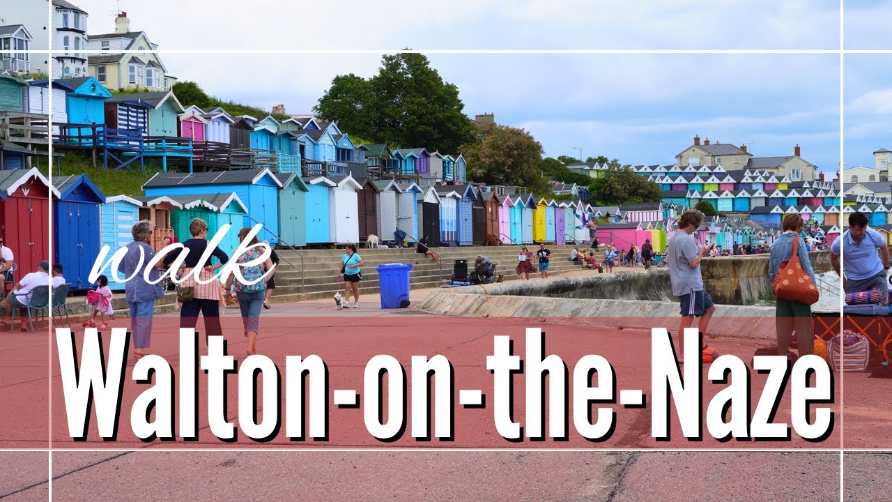 Walton-On-The-Naze Essex UK | Town Walk 2025