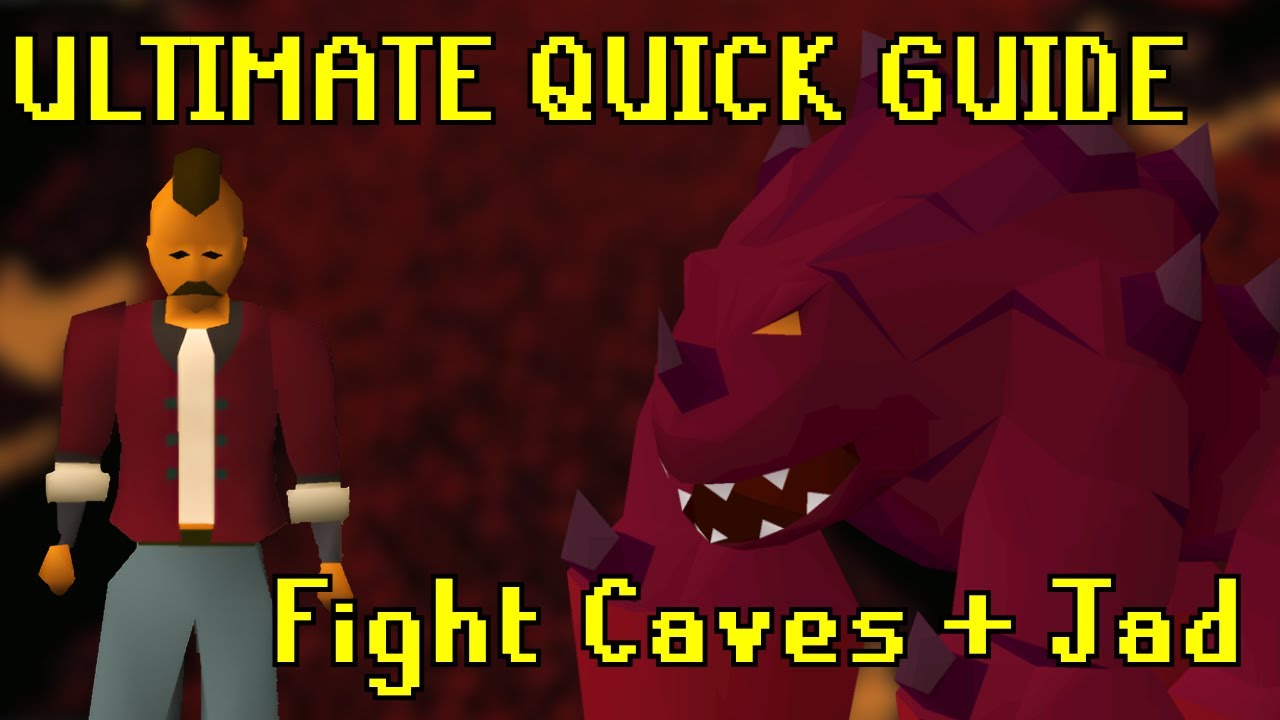 OSRS Quick Guide Fight Caves + Tz-Tok-Jad FOR NOOBS EASY FIRECAPE