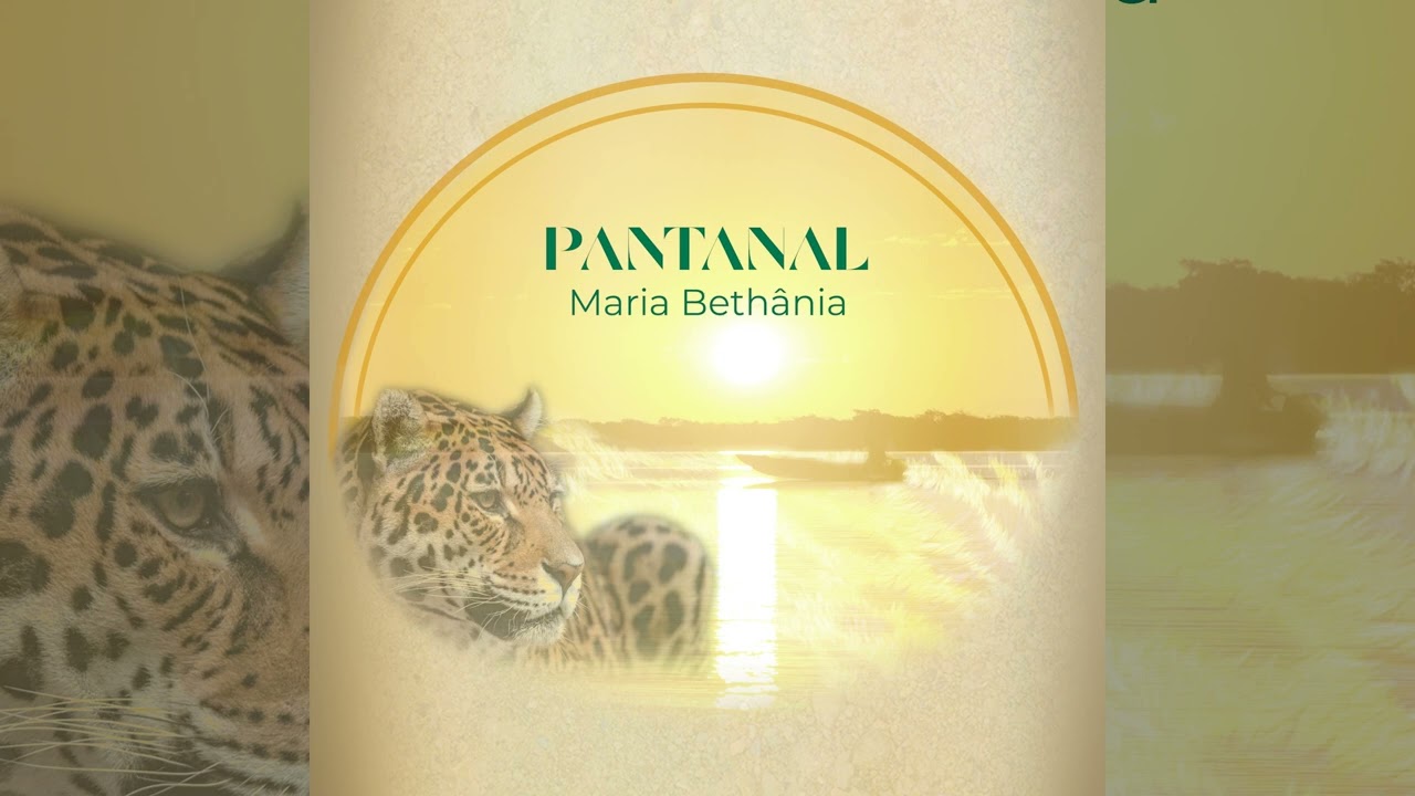 Maria Bethânia | Pantanal