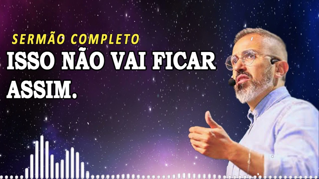 ISSO NÃO VAI FICAR ASSIM.. | Diego Menin Sermões