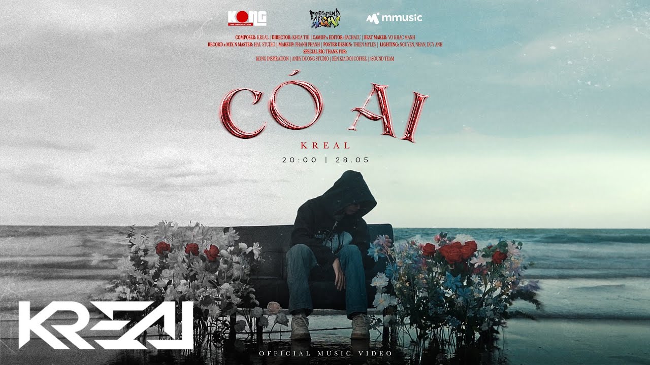 KREAL 'C&Oacute; AI' OFFICIAL MV