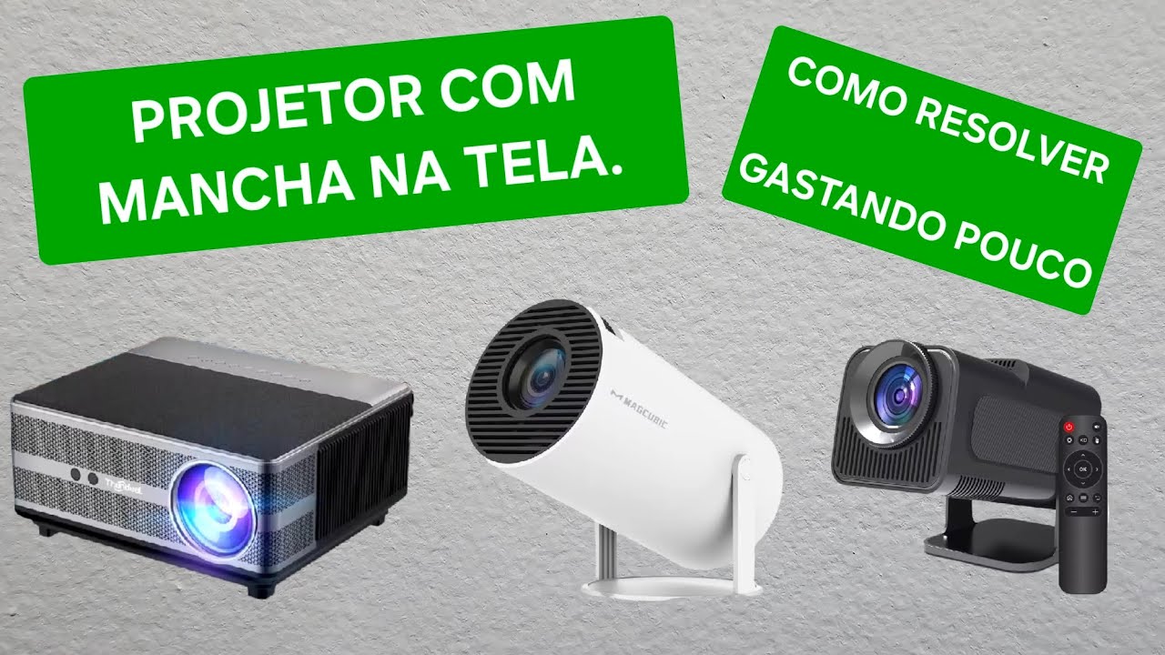 Projetor com manchas na Tela, como arrumar.