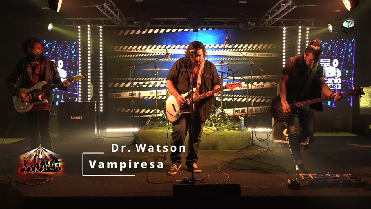 Dr. Watson - Vampiresa, Rockópolis