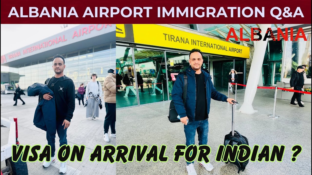 Albania Airport Immigration Q&A 🇦🇱 | Visa on Arrival for Indian Nationals?