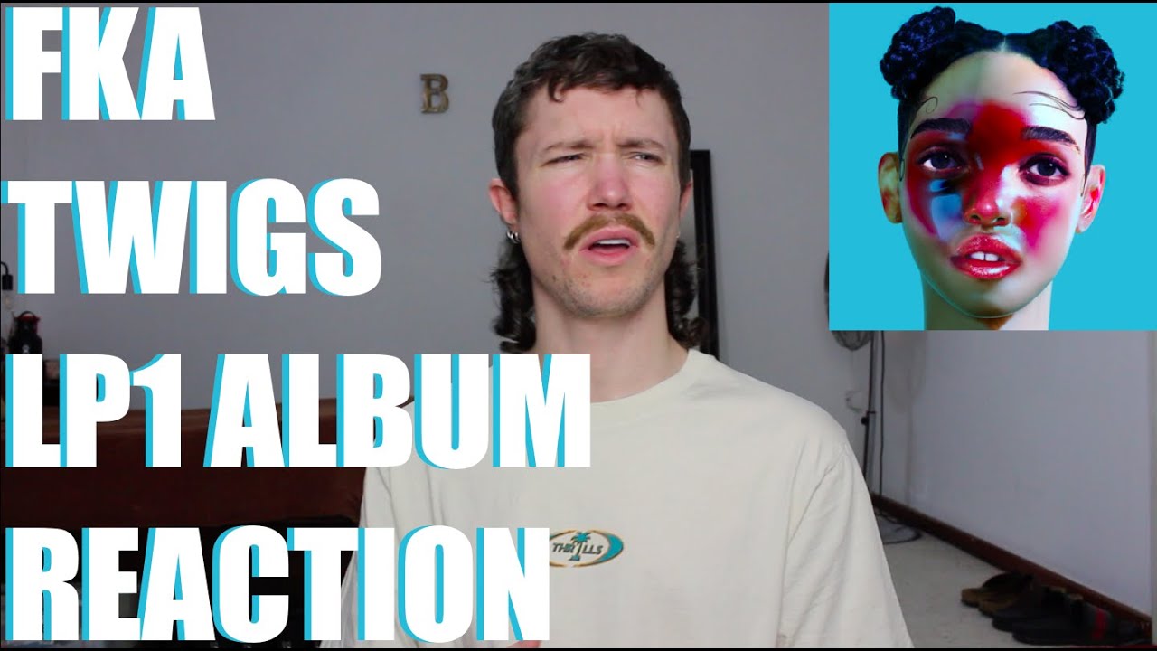FKA TWIGS - LP1 ALBUM REACTION