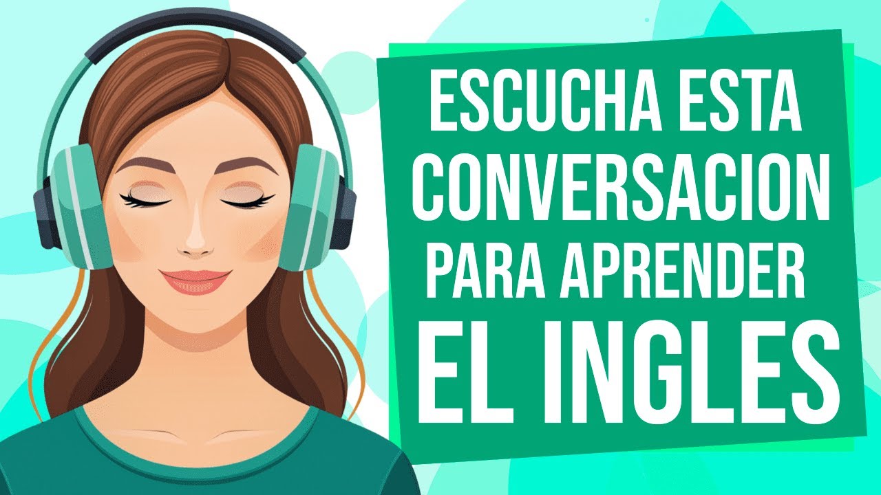 Escucha esta CONVERSACION para APRENDER INGLES RÁPIDO 📝| Aprende a ENTENDER el INGLÉS ESCUCHANDO ✅